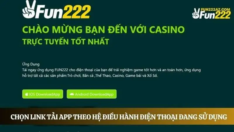 Chọn link tải app theo hệ điều hành điện thoại bạn đang sử dụng