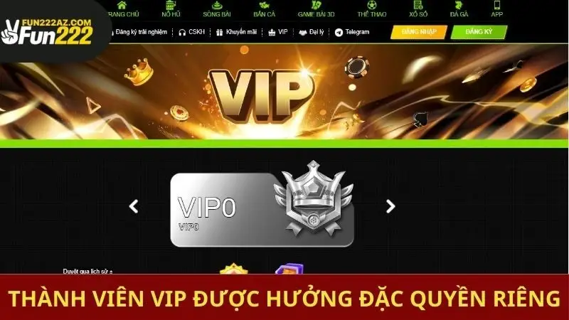 Thành viên vip được hưởng đặc quyền riêng