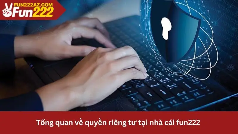 Quyền riêng tư của người dùng được đặt lên hàng đầu